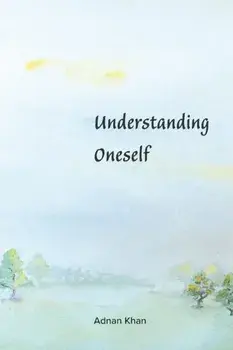 Understanding Oneself, Paperback/Adnan Khan