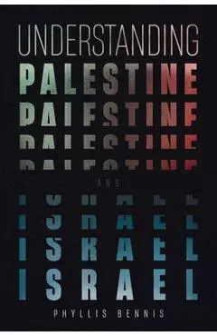 Understanding Palestine & Israel - Phyllis Bennis