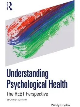 Understanding Psychological Health. The REBT Perspective, 2 ed, Paperback/***