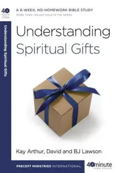Understanding Spiritual Gifts, Paperback/Kay Arthur
