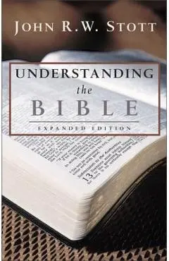 Understanding the Bible - John R. W. Stott