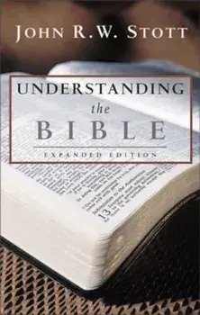 Understanding the Bible, Paperback/John R. W. Stott