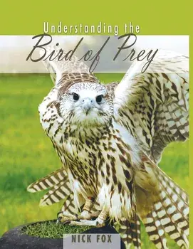 Understanding the Bird of Prey, Paperback/Nick Fox
