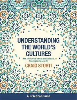 Understanding the World's Cultures, Hardcover/Craig Storti