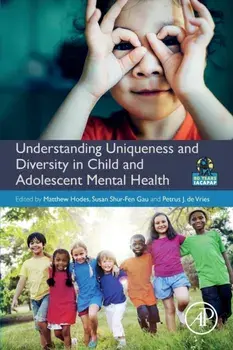 Understanding Uniqueness and Diversity in Child and Adolescent Mental Health, Paperback/Petrus J. De Vries