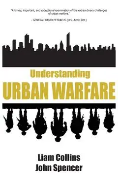Understanding Urban Warfare - Liam Collins
