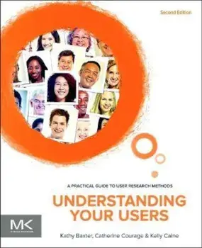 Understanding Your Users, Paperback/Kathy Baxter