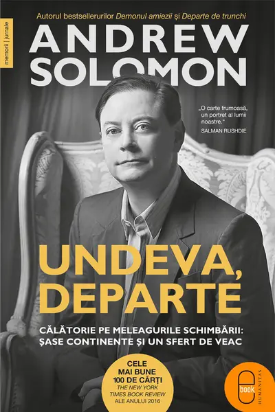 Undeva, departe. Călătorie pe meleagurile schimbării: șase continente și un sfert de veac (ebook)