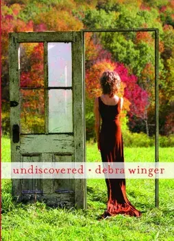 Undiscovered, Paperback/Debra Winger
