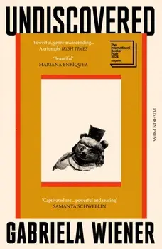 Undiscovered, Paperback/Gabriela Wiener