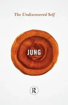 Undiscovered Self, Paperback/Carl Gustav Jung