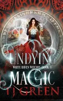 Undying Magic, Paperback/T. J. Green