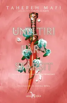 Uneltiri fara sfarsit. Al doilea volum al seriei Un regat intretesut/Tahereh Mafi