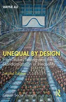 Unequal By Design. High-Stakes Testing and the Standardization of Inequality, 2 ed, Paperback/***