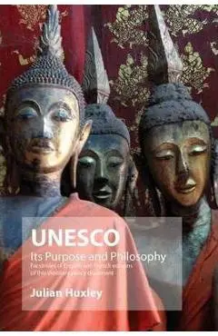UNESCO: Its Purpose and Philosophy - Julian Huxley