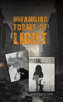 Unfamiliar Forms of Light, Paperback/Beccy Palmer