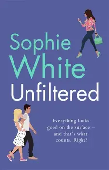 Unfiltered, Paperback/Sophie White