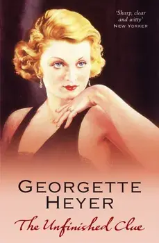 Unfinished Clue, Paperback/Georgette Heyer