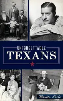 Unforgettable Texans/Bartee Haile