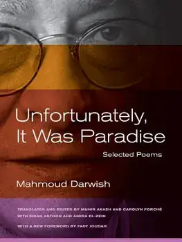 Unfortunately, It Was Paradise: Selected Poems, Paperback/Mahmoud Darwish