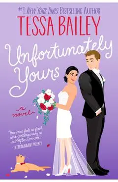 Unfortunately Yours - Tessa Bailey