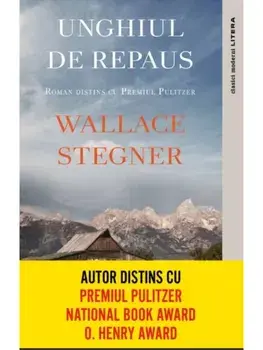 Unghiul de repaus/Wallace Stegner