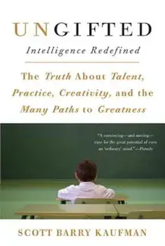 Ungifted: Intelligence Redefined, Paperback/Scott Barry Kaufman