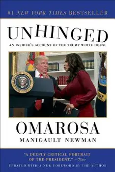 Unhinged: An Insider's Account of the Trump White House, Paperback/Omarosa Manigault Newman