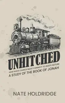 Unhitched: The Book Of Jonah, Paperback/Nate Holdridge