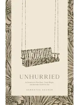 Unhurried, Paperback/Samantha Decker