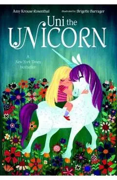 Uni the Unicorn - Amy Krouse Rosenthal