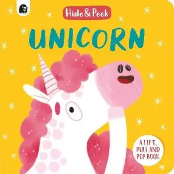 Unicorn. A lift, pull and pop book, Board book/Nancy Loewen