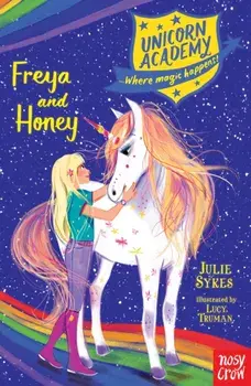 Unicorn Academy: Freya and Honey, Paperback/Julie Sykes