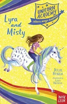 Unicorn Academy: Lyra and Misty, Paperback/Julie Sykes