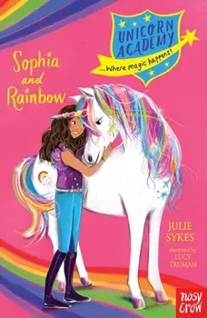 Unicorn Academy: Sophia and Rainbow, Paperback/Julie Sykes