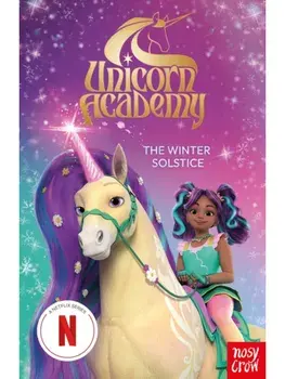 Unicorn Academy: The Winter Solstice. An official book of the Netflix Series, Paperback/Nosy Crow Ltd