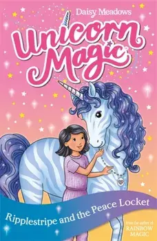 Unicorn Magic: Ripplestripe and the Peace Locket. Series 4 Book 4, Paperback/Daisy Meadows