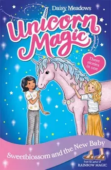 Unicorn Magic: Sweetblossom and the New Baby. Special 4, Paperback/Daisy Meadows