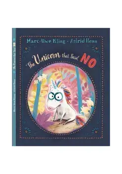 Unicorn That Said No, Paperback/Marc-Uwe Kling