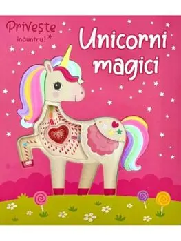 Unicorni magici. Priveste inauntru!/***