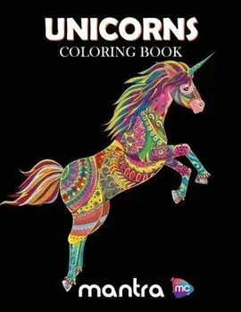 Unicorns Coloring Book: Coloring Book for Adults: Beautiful Designs for Stress Relief, Creativity, and Relaxation, Paperback/Mantra