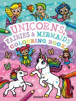 Unicorns, Fairies and Mermaids Colouring Book, Paperback/***