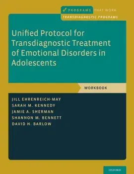 Unified Protocol for Transdiagnostic Treatment of Emotional Disorders in Adolescents. Workbook, Paperback/David H. Barlow