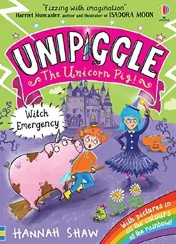 Unipiggle: Witch Emergency, Paperback/Hannah Shaw