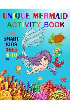 Unique Mermaid Activity Book For Smart Kids Ages 6-10: A Fun Workbook Game For Learning. Coloring, Mazes, Sudoku and More! - Activity &. Workbooks Zone