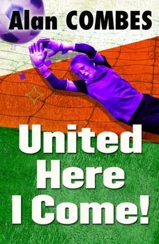 United Here I Come!. 2 New edition, Paperback/Alan Combes