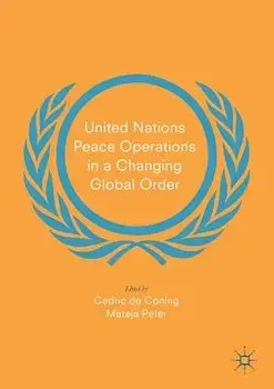 United Nations Peace Operations in a Changing Global Order, Paperback/Cedric de Coning
