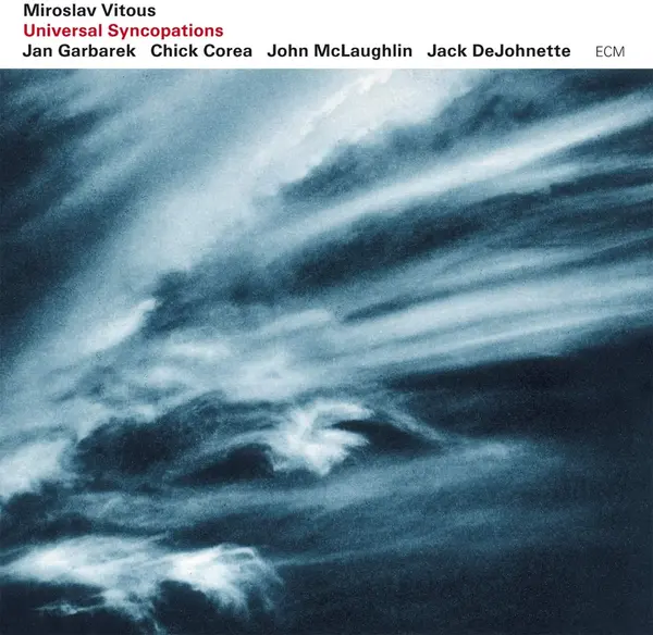 Universal Syncopations | Miroslav Vitous, Jan Garbarek, Chick Corea, John McLaughlin, Jack DeJohnette