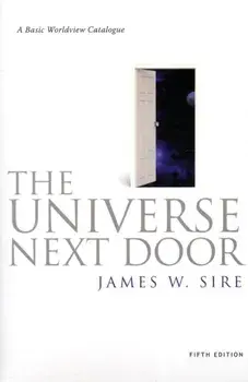 Universe Next Door. A Basic Worldview Catalogue, 5 ed, Paperback/***