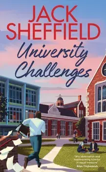 University Challenges, Hardback/Jack Sheffield
